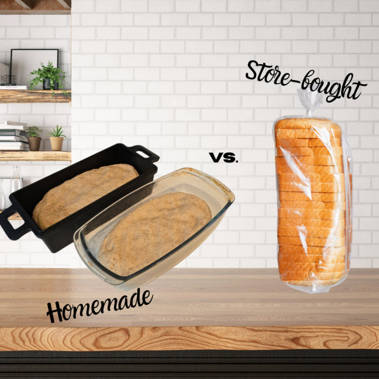 Homemade Bread versus Store Bought